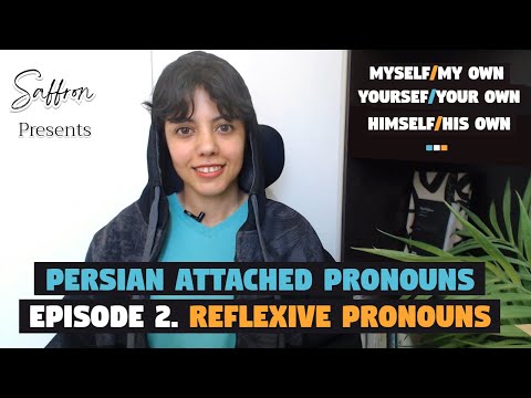 Persian Attached Pronouns, Episode 2. Persian Reflexive Pronouns