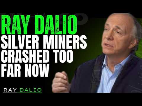 RAY DALIO WARNS: HAVE SILVER MINERS CRASHED TOO FAR AS SILVER HITS A 6 DAY LOW