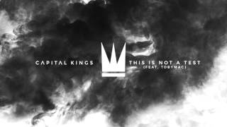 Capital Kings - This is Not a Test (feat tobyMac) [Capital Kings Remix] {Official Audio Video}