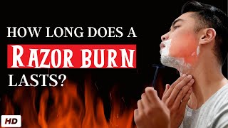 how Long Does A Razor Burn Or Bump Last