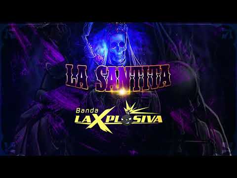 LA SANTITA-BANDA LA XPLOSIVA