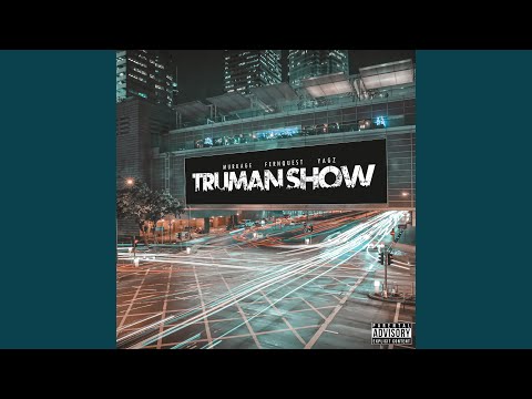 Truman show (feat. Fernquest & Yagz)
