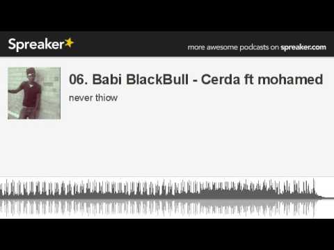 06. Babi BlackBull - Cerda ft mohamed (hecho con Spreaker)