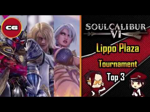[ Soul Calibur VI ] Lippo Plaza Tournament Top 3 feat. Cupui, Kokushi_Mushou, Renzo