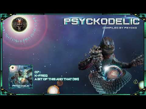K-Freq - A Bit of This and That (191) VA Psyckodelic [Hitech / Darkpsy / Psytrance]