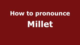 How to pronounce Millet