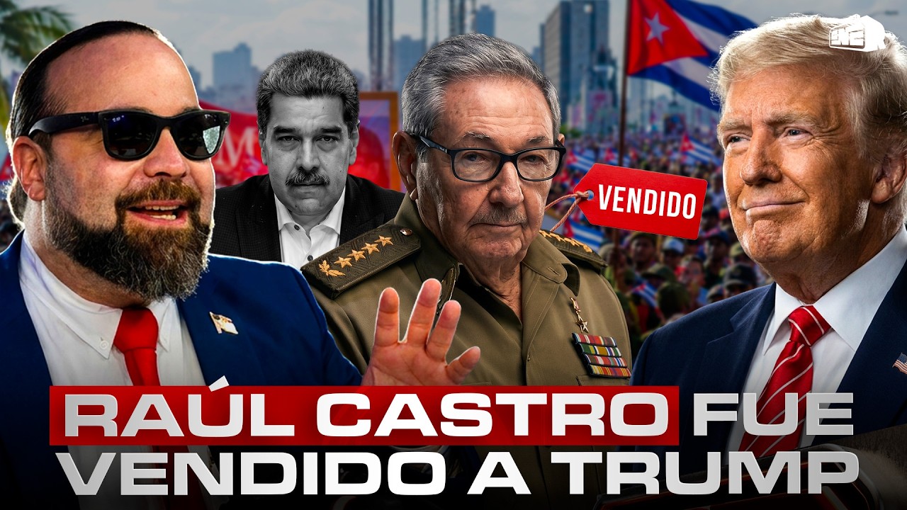 ¡CUBA LIBRE! CASALS REVELA RAÚL CASTRO FUE VENDIDO A TRUMP COMO MADURO