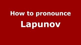 How to pronounce Lapunov