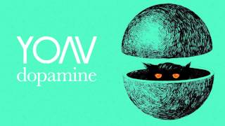 YOAV - Dopamine (radio mix)