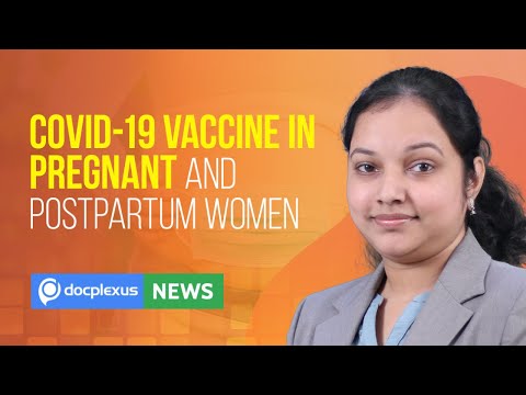 Study on COVID-19 Vaccine in Pregnant and Postpartum Women, and Many More