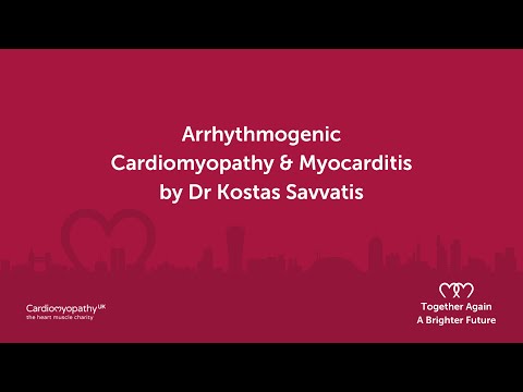 Arrhythmogenic cardiomyopathy and Myocarditis – Dr Kostas Savvatis