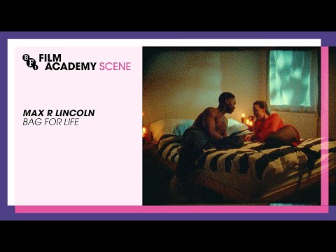 SCENE with Max r Lincoln on Bag For Life | BFI Film Academy