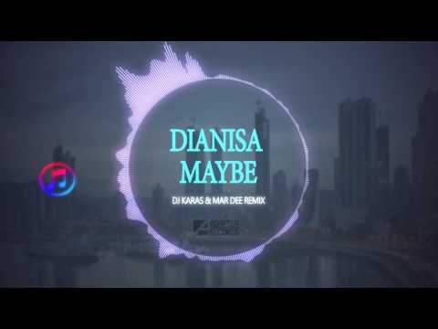 Dianisa - Maybe (Dj Karas & Mar Dee Remix)