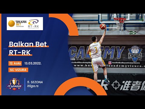 13.03.2022 ITLIGA 12.kolo grupa B  BALKAN BET - RT-RK