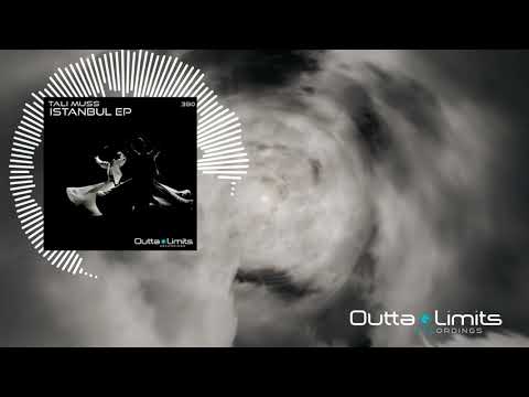 Tali Muss - Istanbul (Original Mix) [Outta Limits]