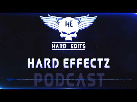 Hard Edits Podcast Episode 12 (November) - Hard Effectz