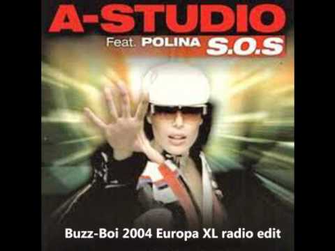 A-Studio feat. Polina - S.O.S (Buzz-Boi 2004 Europa XL radio edit)
