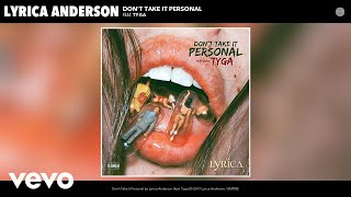 Lyrica Anderson - Don&#39;t Take It Personal (Audio) ft. Tyga