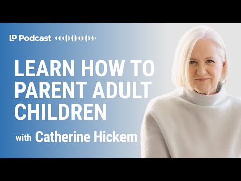 Parenting Adult Children #1 Mistake - Catherine Hickem's Faith & Family Healing | LeaderPass Podcast