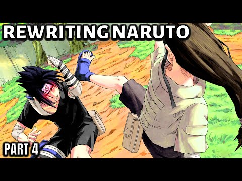 Rewriting Naruto: Sasuke vs Neji - The Chunin Exams | Part 4