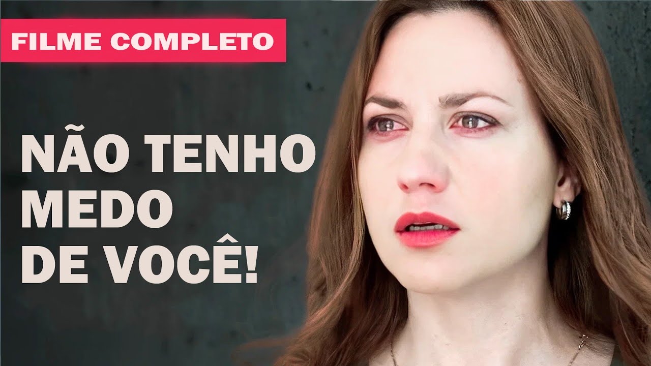 Não tenho medo de você! | Filme dublado completo | Filme romântico em Português
