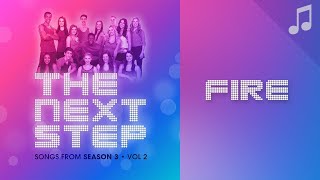 ♪ &quot;Fire&quot; ♪ - Songs from The Next Step