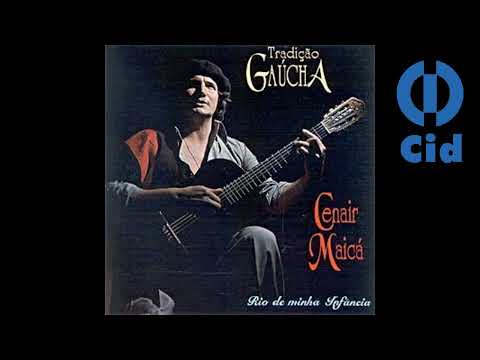 Cenair Maicá - Rio da minha infância