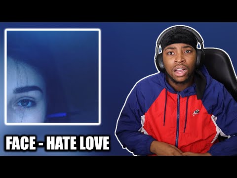 FIRST TIME REACTING TO FACE - HATE LOVE || MOST BIPOLAR BUT RELATABLE ALBUM