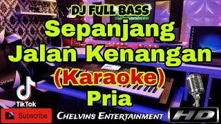 Download lagu SEPANJANG JALAN KENANGAN (KARAOKE) Dj Full Bass || Nada Pria || G=DO mp3