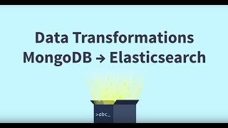 Importing data from MongoDB to Elasticsearch with a data transformation