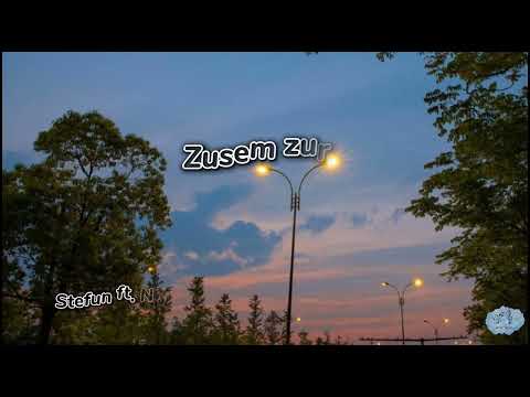 Stefun ft. NMN ~ Zusem zurh   /lyrics/