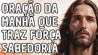 Oração da Manhã Completa Clamando por Força, Sabedoria e Proteção Divina