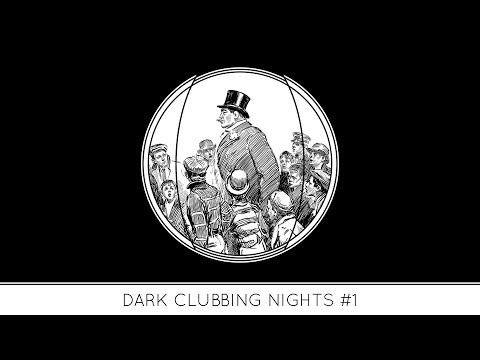 DARK CLUBBING NIGHTS #1