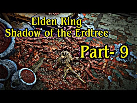 Elden Ring Shadow of the Erdtree (DLC) | Walkthrough Gameplay Part - 9 (Full Game)