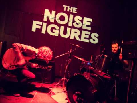The Noise Figures - We Look Better In The Sun