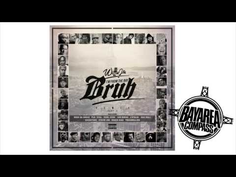 Willie Joe ft. Keak Da Sneak, P-Lo, G-Val, Kool John, Los Rakas & More - I’m From The Bay Bruh Remix