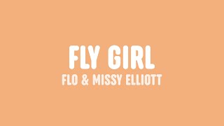 FLO &amp; Missy Elliott - Fly Girl (Lyrics)