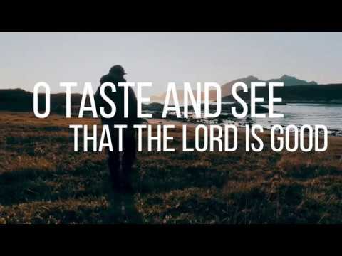 Psalm 34 - Taste and See - by Shane & Shane (Lyric Video) | Christian Worship Music