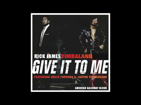Rick James & The Soul Mates - Give It To Me (feat. Timbaland, Nelly Furtado & Justin Timberlake)