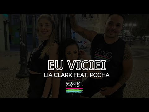 EU VICIEI - Lia Clark feat. Pocah | Coreografia Cia Z41.