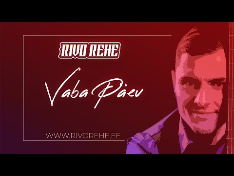 Rivo Rehe - Vaba Päev [Official Lyric Video]