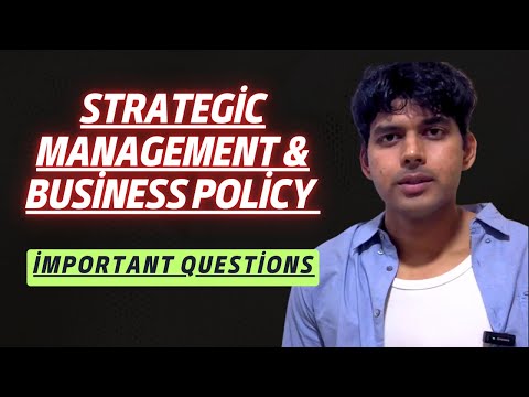 Strategic Management and Business Policy for BBA 6th Semester All Topics Explained