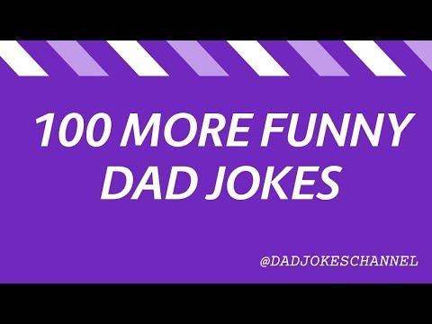 100 More Funny Short DAD JOKES - Big compilation!