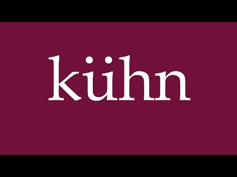 How to Pronounce ''kühn'' (audacious) Correctly in German