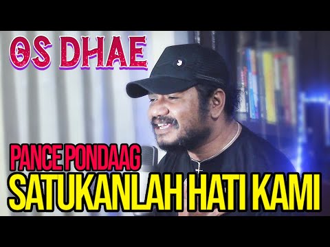 SATUKANLAH HATI KAMI (PANCE PONDAAG) - OS DHAE // COVER LAGU NOSTALGIA
