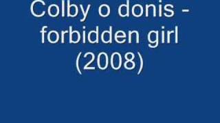 Colby o donis - forbidden girl