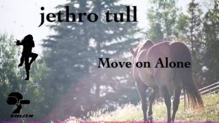 Jethro Tull - Move Alone