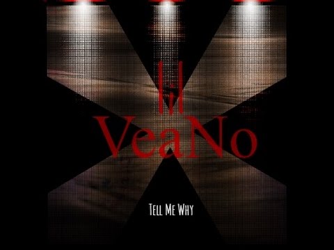 Lil VeaNo - Tell me why #AlwaysVisionThis
