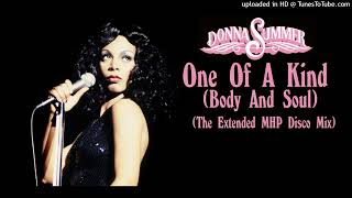 Donna Summer - One Of A Kind (Body And Soul) (The Extended MHP Disco Mix)