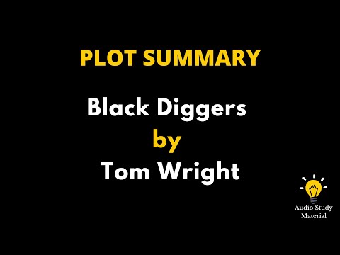 Plot Summary Of Black Diggers By Tom Wright - Black Diggers